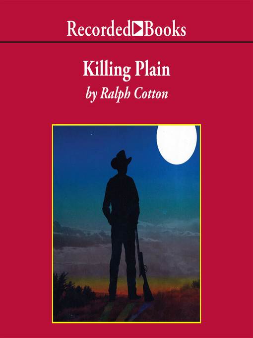 Title details for Killing Plain by Ralph Cotton - Wait list